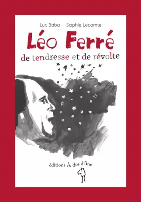 Couverture du produit · Léo Ferré, de tendresse et de révolte