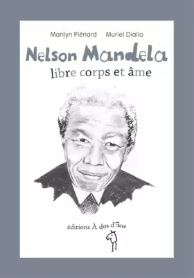 Couverture du produit · Nelson Mandela, libre corps et âme