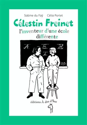 Couverture du produit · Célestin Freinet, l'invention d'une école différente