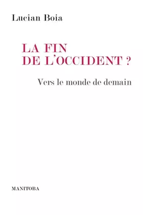 Couverture du produit · La fin de l'Occident ?: Vers le monde de demain