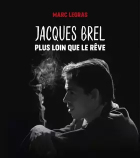 Couverture du produit · Jacques Brel : Plus loin que le rêve