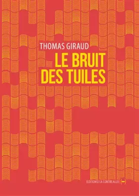 Couverture du produit · Le Bruit des tuiles