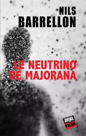 Couverture du produit · Le neutrino de Majorana