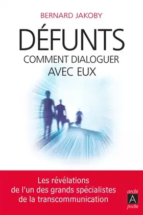 Couverture du produit · Défunts : comment dialoguer avec eux