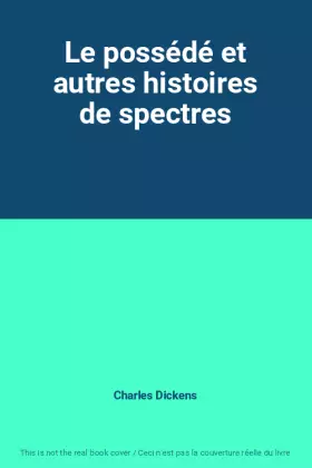 Couverture du produit · Le possédé et autres histoires de spectres