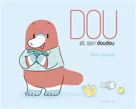 Couverture du produit · Dou et son doudou