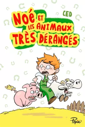 Couverture du produit · NOÉ ET LES ANIMAUX TRÈS DÉRANGÉS