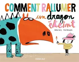 Couverture du produit · COMMENT RALLUMER UN DRAGON ÉTEINT NE