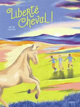 Couverture du produit · Liberté cheval !