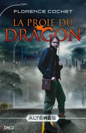 Couverture du produit · La proie du dragon: Altérés T1