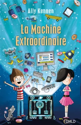 Couverture du produit · La machine extraordinaire