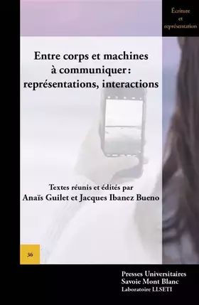Couverture du produit · Entre corps et machines à communiquer : représentations, interactions