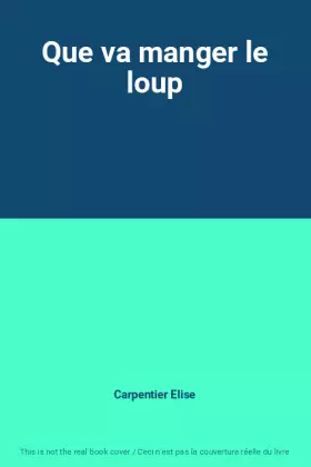 Couverture du produit · Que va manger le loup