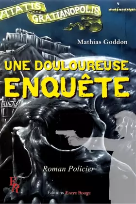 Couverture du produit · Une douloureuse enquête