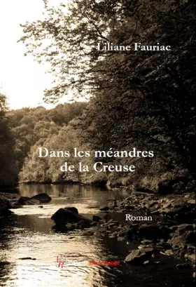 Couverture du produit · Dans les méandres de la Creuse