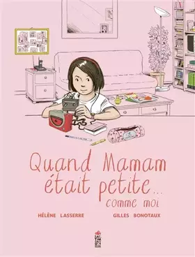Couverture du produit · Quand maman était petite... comme moi