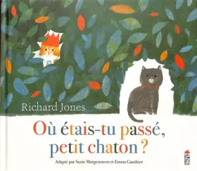 Couverture du produit · Ou étais-tu passé petit chaton ?