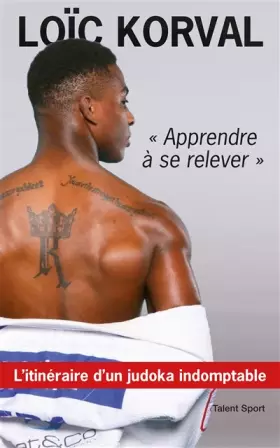 Couverture du produit · Apprendre à se relever: L'itinéraire d'un judoka indomptable