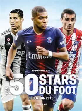 Couverture du produit · Les 50 stars du foot: Sélection 2018