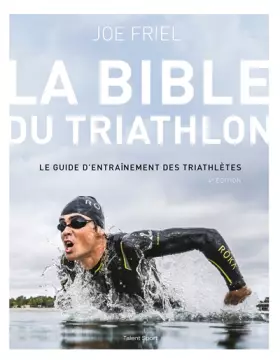 Couverture du produit · La bible du Triathlon - 4e édition