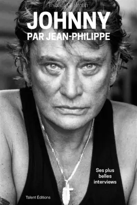 Couverture du produit · Johnny par Jean-Philippe: Ses plus belles interviews