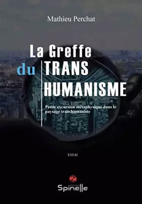 Couverture du produit · La greffe du transhumanisme