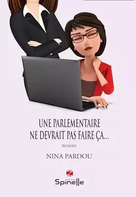 Couverture du produit · Une parlementaire ne devrait pas faire ça…