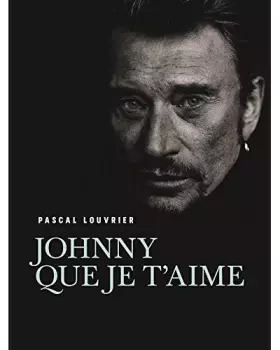 Couverture du produit · JOHNNY QUE JE T'AIME