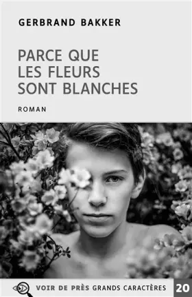 Couverture du produit · Parce que les fleurs sont blanches