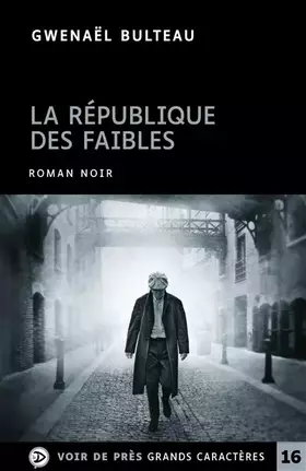 Couverture du produit · La république des faibles