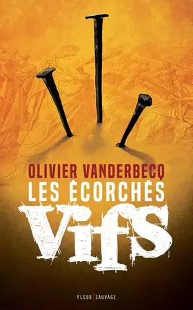 Couverture du produit · Les écorchés vifs