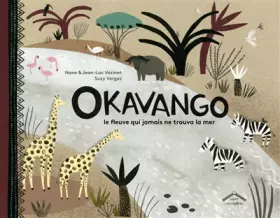 Couverture du produit · Okavango: Le fleuve qui jamais ne trouva la mer