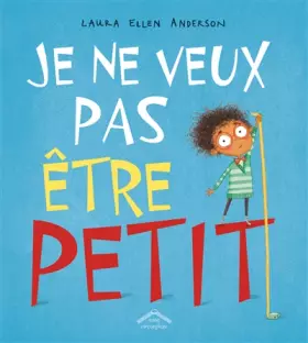 Couverture du produit · Je ne veux pas être petit
