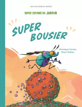 Couverture du produit · Super Copains du jardin : Super Bousier