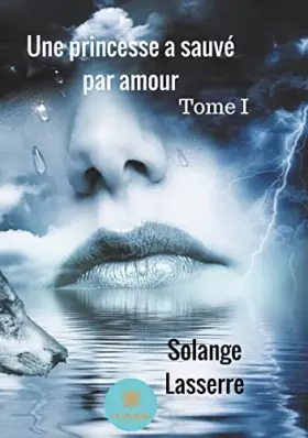 Couverture du produit · Une princesse a sauvé par amour