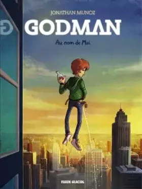 Couverture du produit · Godman, Tome 1 : Au nom de Moi