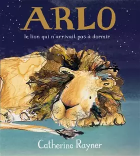 Couverture du produit · Arlo, le lion qui n'arrivait pas à dormir