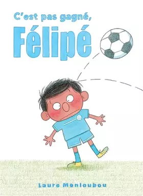 Couverture du produit · C'EST PAS GAGNÉ, FÉLIPɠ!