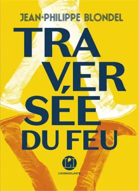 Couverture du produit · Traversée du feu