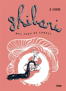 Couverture du produit · Shibari – Nos jeux de cordes