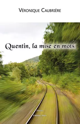 Couverture du produit · Quentin, la mise en mots