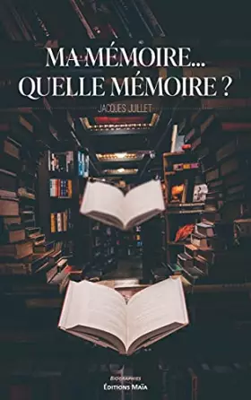 Couverture du produit · Ma mémoire… Quelle mémoire ?