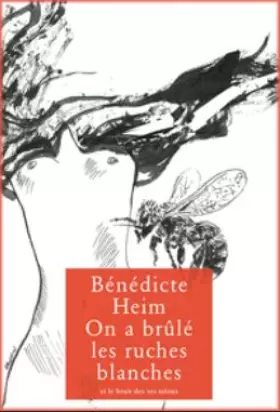 Couverture du produit · On a brûlé les ruches blanches