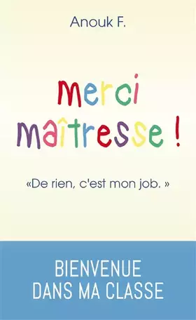 Couverture du produit · Merci Maîtresse ! "De rien, c'est mon job"