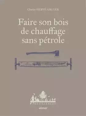 Couverture du produit · Faire son bois de chauffage sans pétrole