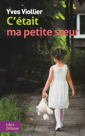 Couverture du produit · C'était ma petite soeur