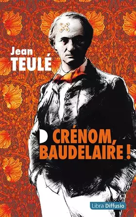 Couverture du produit · Crénom, Baudelaire !
