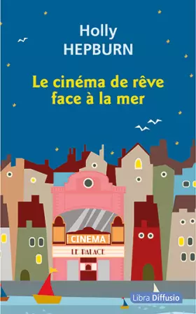 Couverture du produit · Le cinéma de rêve face à la mer