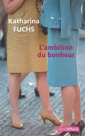 Couverture du produit · L'ambition du bonheur