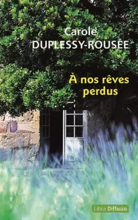 Couverture du produit · A nos rêves perdus